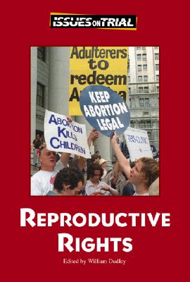 Reproductive Rights (Issues on Trial) Cover Image