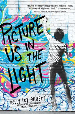 Picture Us In the Light By Kelly Loy Gilbert Cover Image