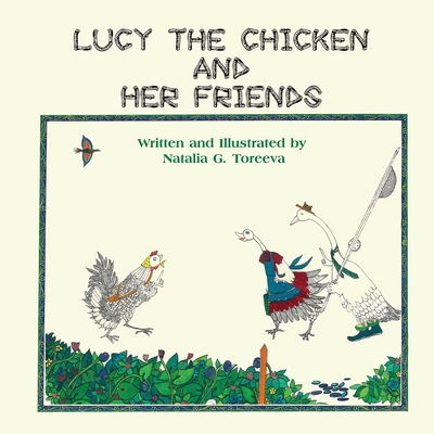 Lucy the Chicken and Her Friends By Natalia Toreeva Cover Image