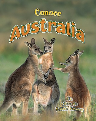 Conoce Australia (Spotlight on Australia) By Bobbie Kalman Cover Image