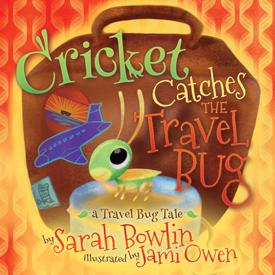 Cover for Cricket Catches the Travel Bug