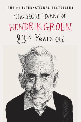 The Secret Diary of Hendrik Groen: 83 1/4 Years Old