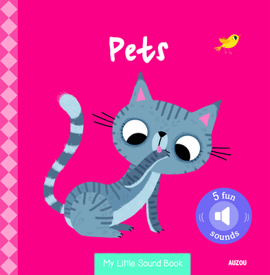 My Little Sound Book: Pets (My Little Picture Book) Cover Image