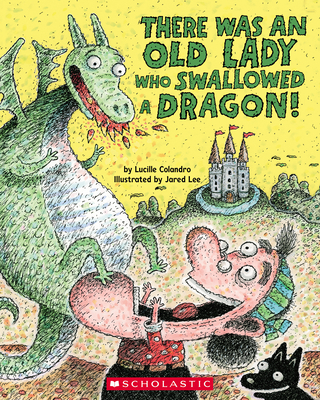 There Was an Old Lady Who Swallowed a Dragon! Cover Image