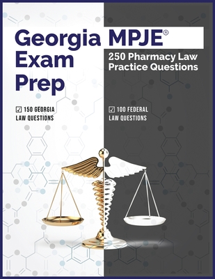 Georgia MPJE Exam Prep: 250 Pharmacy Law Practice Questions By Pharmacy Testing Solutions Cover Image