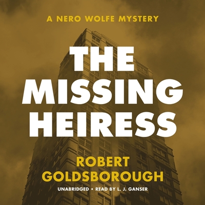 The Missing Heiress: A Nero Wolfe Mystery (Nero Wolfe Mysteries #17) Cover Image