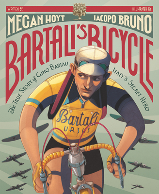 Cover Image for Bartali's Bicycle: The True Story of Gino Bartali, Italy's Secret Hero