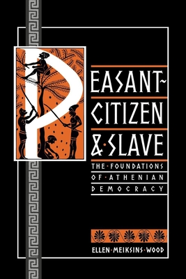 Peasant-Citizen and Slave: The Foundations of Athenian Democracy Cover Image