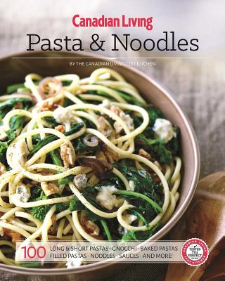 Canadian Living: Pasta & Noodles Cover Image