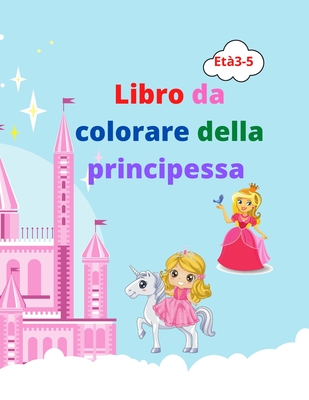 libro da colorare della principessa: Incredibile libro da colorare