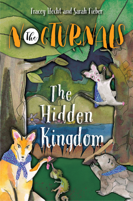 The Hidden Kingdom: The Nocturnals Book 4