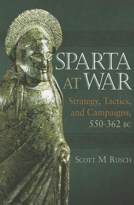 Sparta at War: Strategy, Tactics and Campaigns, 950-362 BC Cover Image