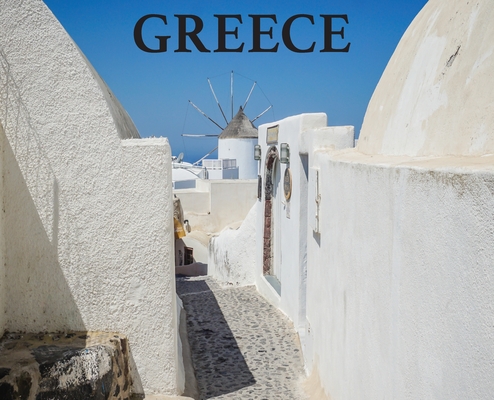 Greece: Travel Book on Greece (Wanderlust #6) Cover Image