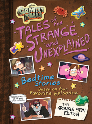 Gravity Falls: Gravity Falls: Tales of the Strange and Unexplained: (Bedtime Stories Based on Your Favorite Episodes!) (5-Minute Stories)