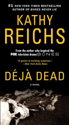 Deja Dead: A Novel (A Temperance Brennan Novel #1) Cover Image