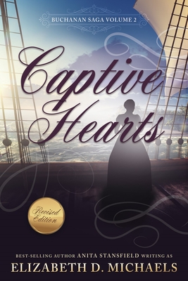 Captive Hearts (Buchanan Saga Book 2) By Anita Stansfield Cover Image