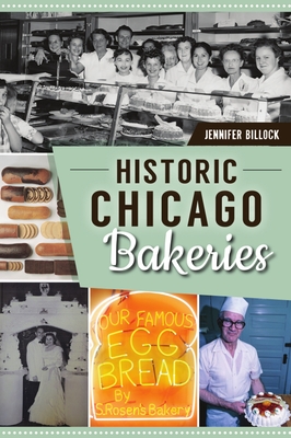Historic Chicago Bakeries (American Palate) By Jennifer Billock Cover Image