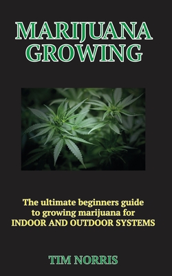 Beginners Guide to Growing Marijuana