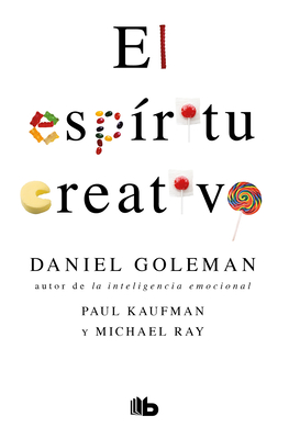 El espíritu creativo / The Creative Spirit By Daniel Goleman, Paul Kaufman, Michael Ray Cover Image