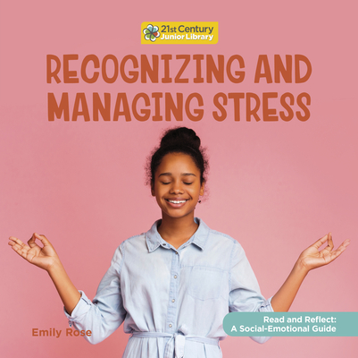 Recognizing and Managing Stress By Emily Rose Cover Image