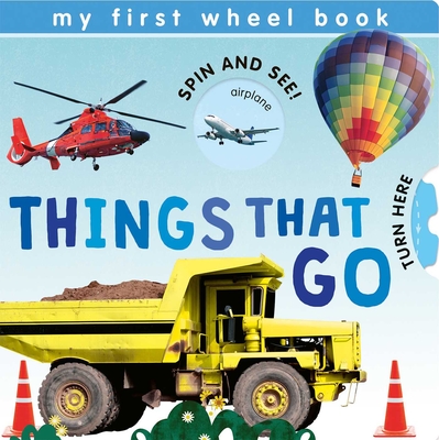 My First Wheel Books: Things That Go