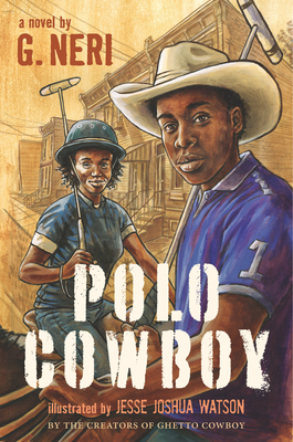 Polo Cowboy By G. Neri, Jesse Joshua Watson (Illustrator) Cover Image