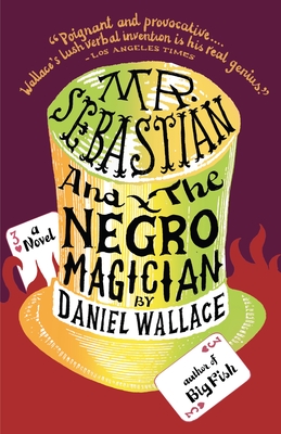 Cover Image for Mr. Sebastian and the Negro Magician: A Novel