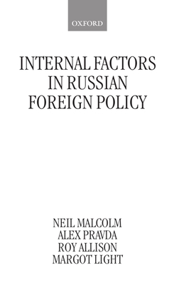 Internal Factors in Russian Foreign Policy