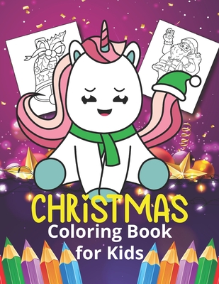 Christmas Coloring Book for Kids: Unicorn design 40 beautiful illustration to color-Fun Children's Christmas Gift or Present for Toddlers & Kids - Eas By Smas Creation Cover Image