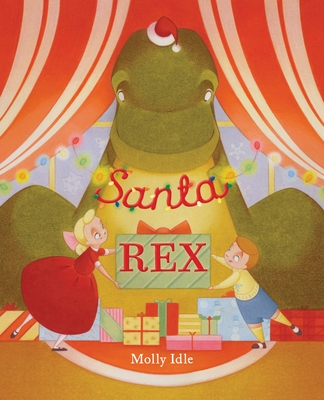 Santa Rex (A Rex Book) By Molly Idle Cover Image