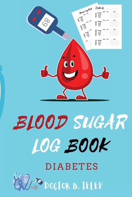 Blood Sugar Log Book Diabetes: Weekly Blood Sugar Diary Diabetic Glucose Tracker Journal Book-4 Time Before-After (Breakfast, Lunch, Dinner, Bedtime) Cover Image
