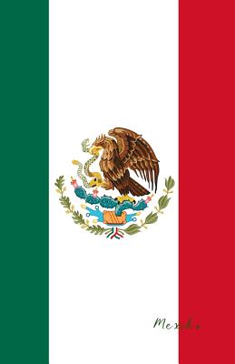 Mexiko: Flagge, Notizbuch, Urlaubstagebuch, Reisetagebuch Zum Selberschreiben