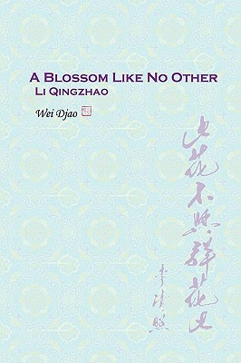 A Blossom Like No Other Li Qingzhao By Wei Djao Cover Image