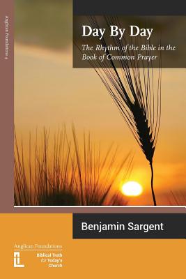Day by Day: The Rhythm of the Bible in the Book of Common Prayer Cover Image