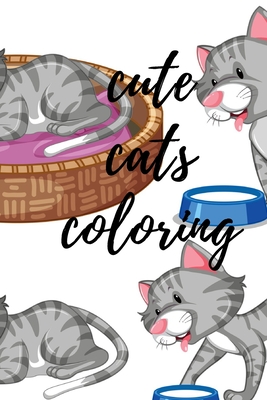 Cute Cats Coloring: Cute Cats Coloring books for kids Cover Image