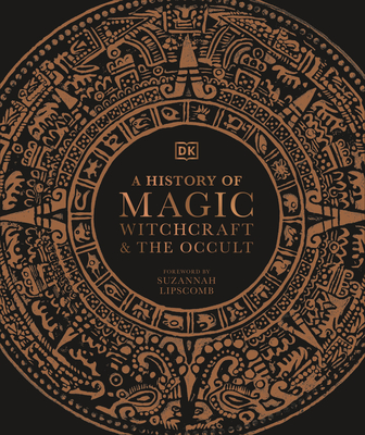 Front cover of A History of Magic, Witchcraft and the Occult by DK