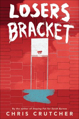 Losers Bracket By Chris Crutcher Cover Image