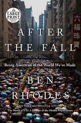 After the Fall: Being American in the World We've Made By Ben Rhodes Cover Image