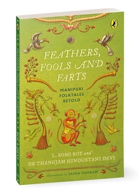 Feathers, Fools and Farts: Folktales from Manipur Cover Image