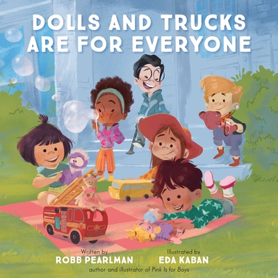 Dolls and Trucks Are for Everyone Cover Image