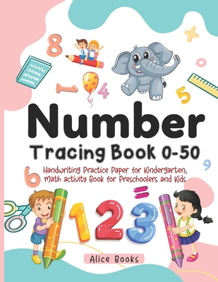 Number Tracing Book 0 - 50: Handwriting Practice Paper for Kindergarten, Kids and Preschoolers, Trace Numbers and Word Numbers, Math Activity Work (Handwriting Workbooks #3) Cover Image