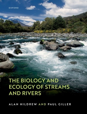 The Biology and Ecology of Streams and Rivers Cover Image