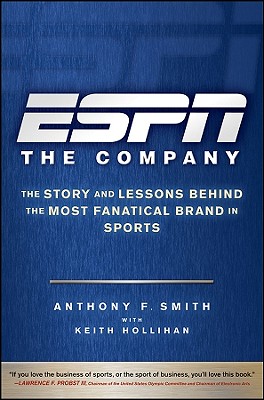 ESPN the Company: The Story and Lessons Behind the Most Fanatical Brand in Sports Cover Image
