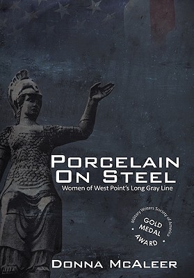 Cover for Porcelain on Steel - Women of West Point's Long Gray Line