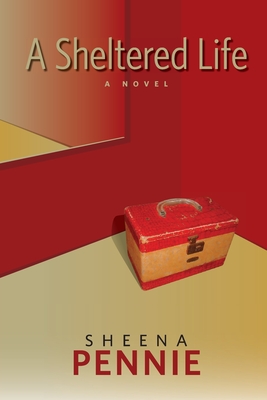 A Sheltered Life By Sheena Pennie Cover Image
