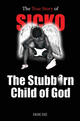 SICKO The Stubborn Child of God Cover Image