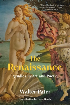 The Renaissance: Studies in Art and Poetry (Warbler Classics Annotated Edition) Cover Image