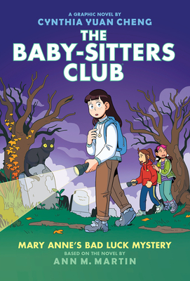 Mary Anne's Bad Luck Mystery: A Graphic Novel (The Baby-Sitters Club #13) (The Baby-Sitters Club Graphix) By Ann M. Martin, Cynthia Yuan Cheng (Illustrator) Cover Image