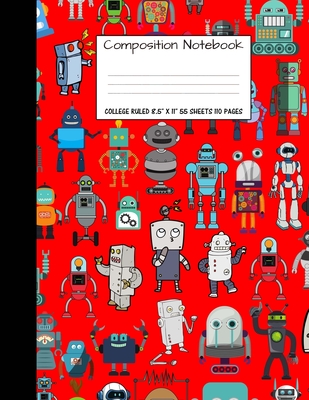 Composition Notebook: College Ruled Robot Party Robotic Club Cute Composition Notebook, Girl Boy School Notebook, College Notebooks, Composi By Majestical Notebook Cover Image