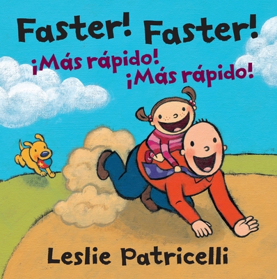 Faster! Faster!/Mas Rapido!  Mas Rapido! (Leslie Patricelli board books) By Leslie Patricelli, Leslie Patricelli (Illustrator) Cover Image